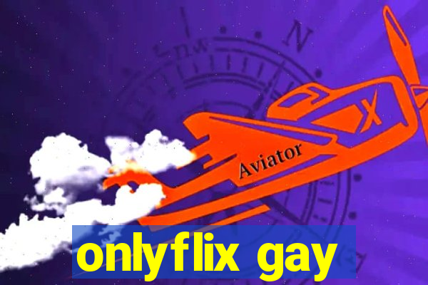 onlyflix gay